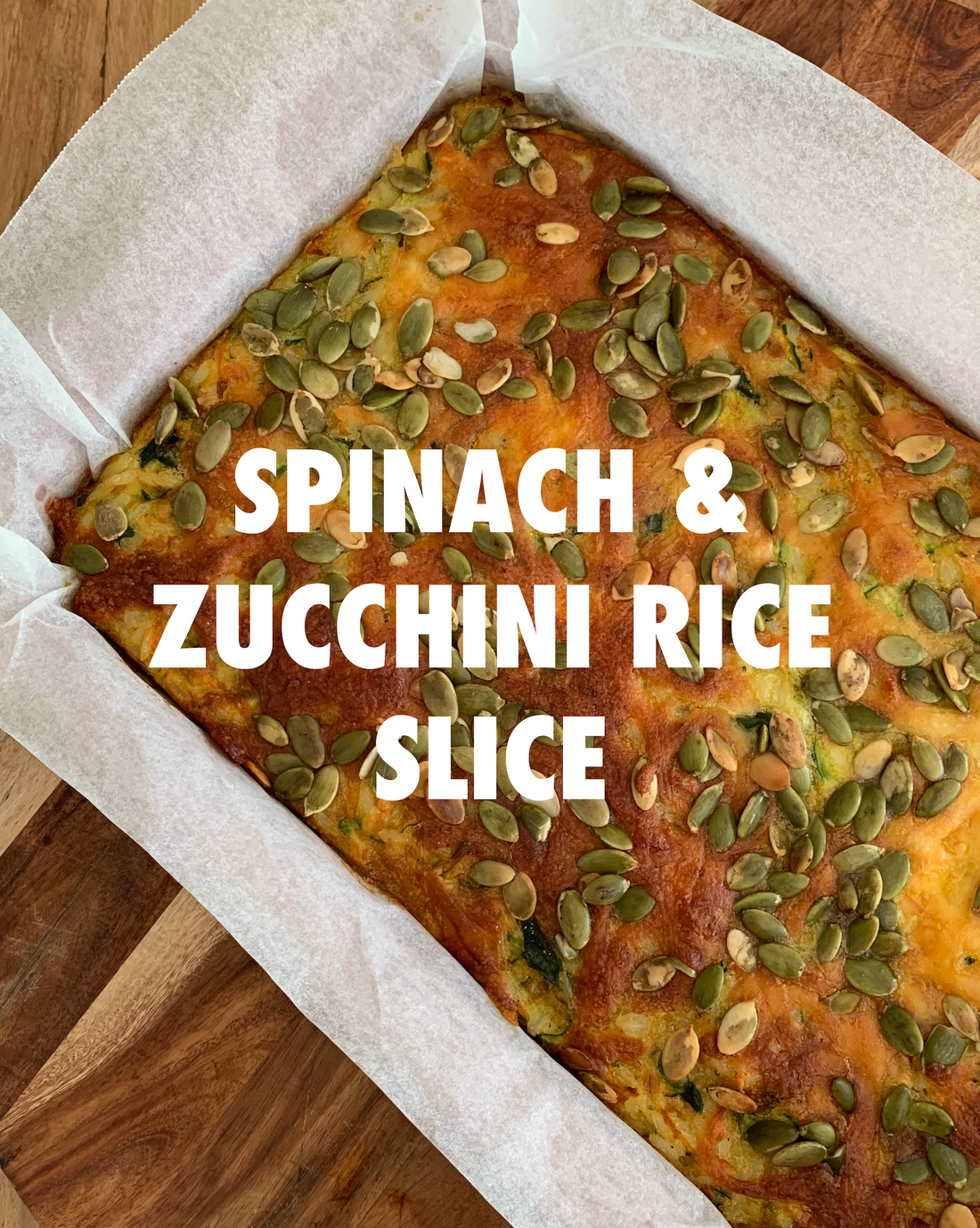Spinach & Zucchini Rice Slice